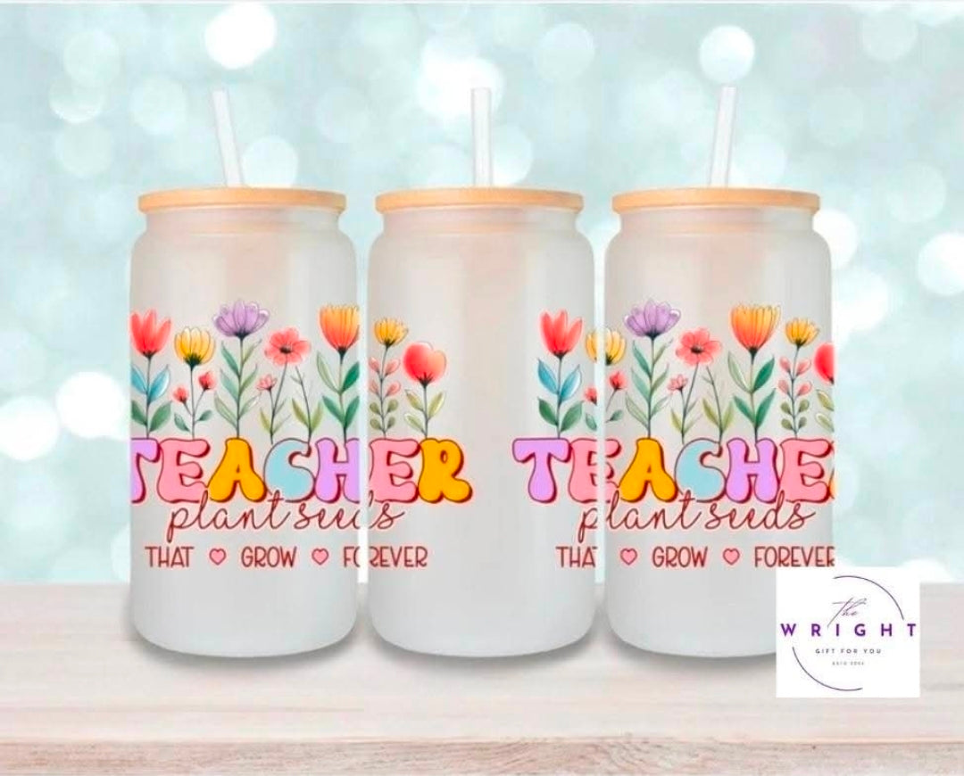 36. Teacher Plants Seeds 16oz Tumbler