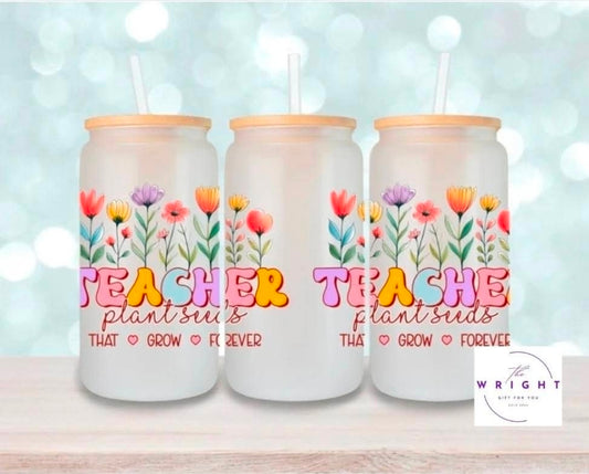 36. Teacher Plants Seeds 16oz Tumbler