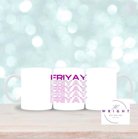 Friday, Friday, Friday mug